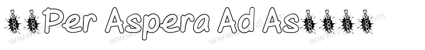 —「Per Aspera Ad As字体转换
